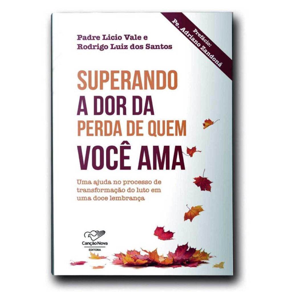 Livro ‘Superando a perda de quem você ama’ será lançado pela editora Canção Nova, Jornal O São Paulo