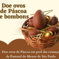 Pastoral do Menor realiza a campanha ‘Páscoa – Tempo de Partilha’