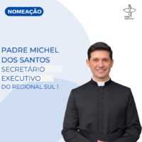 Padre Michel dos Santos é o novo secretário executivo do Regional Sul 1 da CNBB