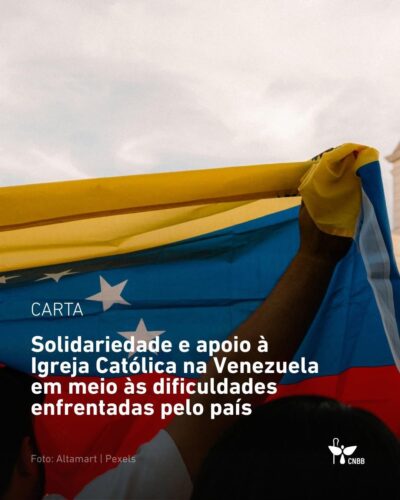 CNBB expressa solidariedade à Igreja na Venezuela e à população - Jornal O São Paulo