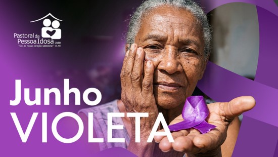 Pastoral amplia mobilização pelo Junho Violeta, mês dedicado ao enfrentamento da violência contra a pessoa idosa - Jornal O São Paulo