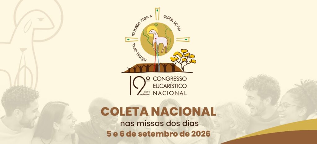 Coleta Nacional para o 19º Congresso Eucarístico Nacional será realizada nos dias 5 e 6 de setembro