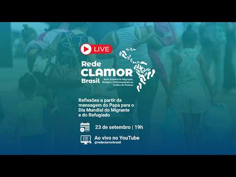 Rede Clamor realizará live sobre a 112ª Jornada Mundial do Migrante e do Refugiado - Jornal O São Paulo